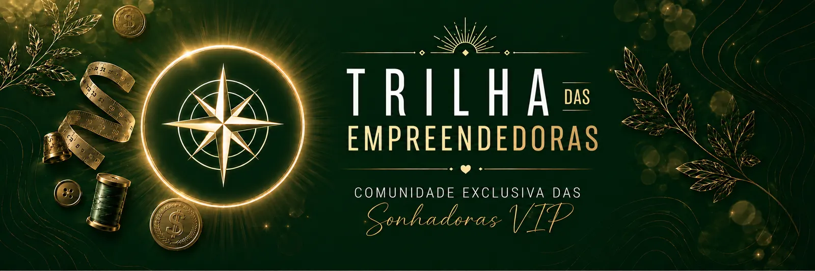 Trilha das Empreendedoras: comunidade exclusiva das Sonhadoras VIP